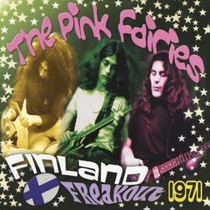 The Pink Fairies - Finland Freakout 1971