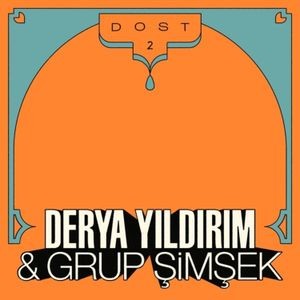 Yildirim Detya & Grup Simsek - Dost 1 & 2