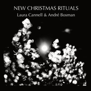 Cannell Laura & Bosman André - New Christmas Rituals