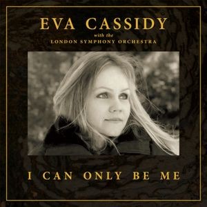 Eva Cassidy with the London Symphony  Orchestra - I Can Only Be Me (LP)