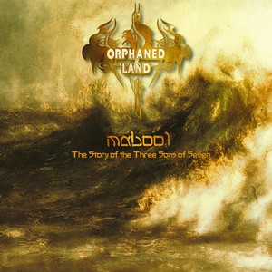 Orphaned Land - Mabool - The Story Of The Three Son