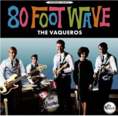 Vaqueros - 80 Foot Wave