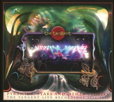 Tangent The - Pyramids, Stars & Other Stories: The Tangent Live Recordings 2004-2017