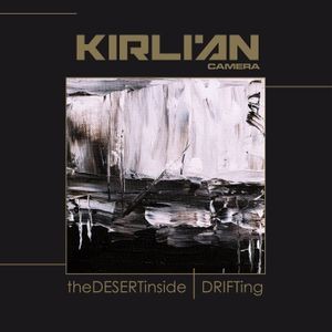 Kirlian Camera - Desert Inside The / Drifting (2 Lp)