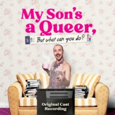 Original Cast Recording - My Son's A Queer, (But What Can You