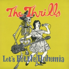 Thrills - Let's Bottle Bohemia