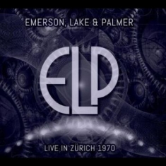 Emerson Lake & Palmer - Live In Zurich 1970