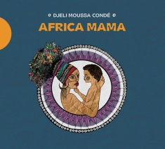 Conde Djeli Moussa & Gerald Bonnegrace Gerald - Africa Mama