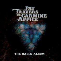 Travers Pat & Appice Carmine - Balls Album