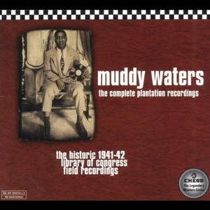 Waters Muddy - Complete Plantation Recordings