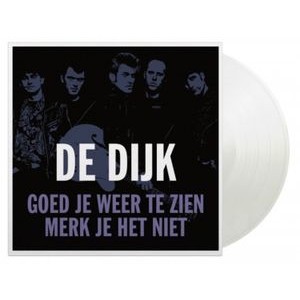 De Dijk - Goed Je Weer Te Zien