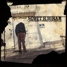 Biram Scott H. - Something's Wrong / Lost Forever