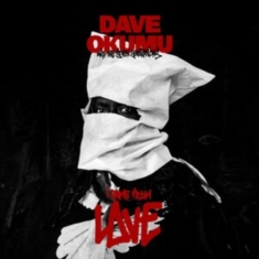 Okumu Dave Feat. The 7 Generations - I Came From Love