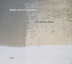 Ralph Alessi Quartet - It’S Always Now (Lp)