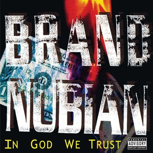 Brand Nubian - In God We Trust