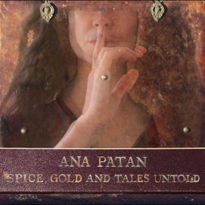 Paton Ana - Spice, Gold And Tales Untold