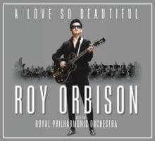 Roy Orbison and The Royal Philharmonic O - A Love So Beautiful