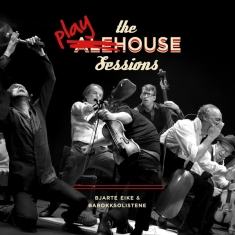 Bjarte & Barokksolistene Eike - Playhouse Sessions