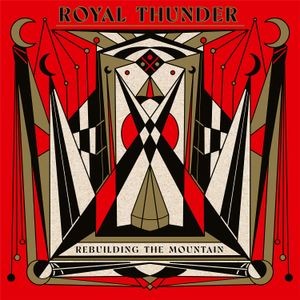 Royal Thunder - Rebuilding The Mountain