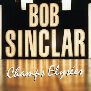 Sinclar Bob - Champs Elysees