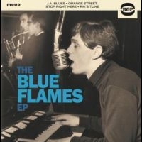 Blue Flames The - The Blue Flames Ep