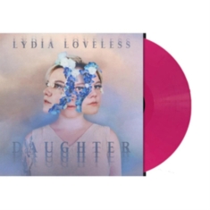 Loveless Lydia - Daughter (Opaque Pink Vinyl)