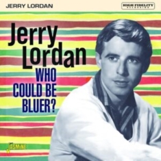 Lordan Jerry - Who Could Be Bluer?