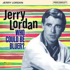 Jerry Lordan - Who Could Be Bluer?