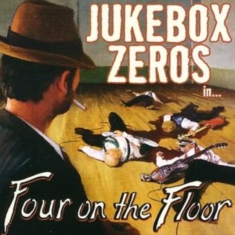 Jukebox Zeros - Four On The Floor