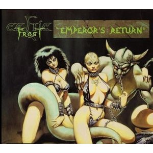 Celtic Frost - Emperor?S Return