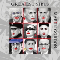 Gordon Martin - Greatest Sh!Ts
