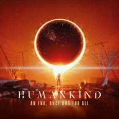 Humankind - An End, Once And For All (Orange Vi