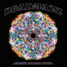 Deadjazz - Plays The Music Of The Grateful Dead