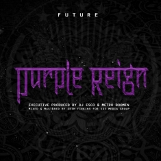 Future - Purple Reign