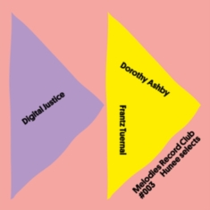 Digital Justice/Dorothy Ashby/Frantz Tue - Melodies Record Club 003: Hunee Selects