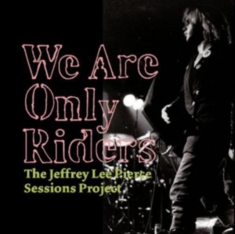 Various Artists - We Are Only Riders - Jeffrey Lee Pi