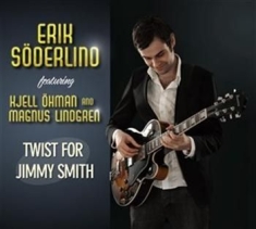 Erik Söderlind Kjell Öhman Magnus L - Twist For Jimmy Smith