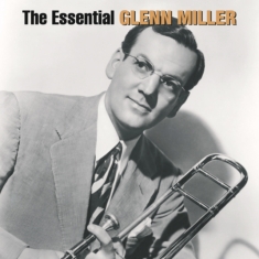 Miller Glenn - The Essential Glenn Miller