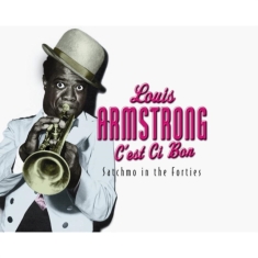 Armstrong Louis - C'est Ce Bon:Satchmo In The Forties