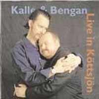 Kalle & Bengan - Live In Köttsjön i gruppen Annet /  hos Bengans Skivbutik AB (515315)