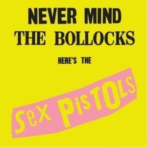 Sex Pistols - Never Mind The Bollocks (Remastered CD)