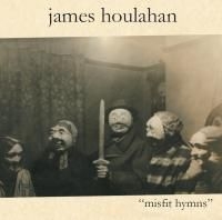 Houlahan James - Misfit Hymns i gruppen Annet /  hos Bengans Skivbutik AB (519629)