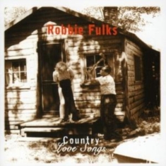 Fulks Robbie - Country Love Songs