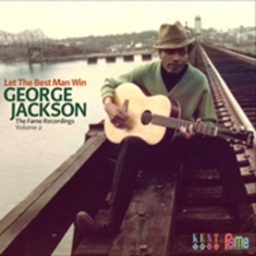 Jackson George - Let The Best Man Win - The Fame Rec