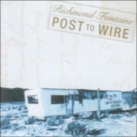 Richmond Fontaine - Post To Wire i gruppen Annet /  hos Bengans Skivbutik AB (529867)
