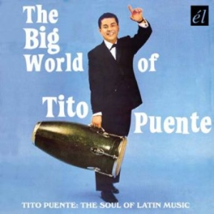 Puente Tito - Big World Of Tito Puente