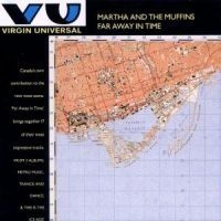 Martha And The Muffins - Far Away In Time i gruppen Annet /  hos Bengans Skivbutik AB (539251)