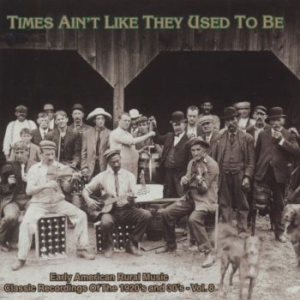 Various Artists - Times Ain't Like They Used To Be 8