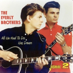 Everly Brothers - All We Had To Do Is Dream