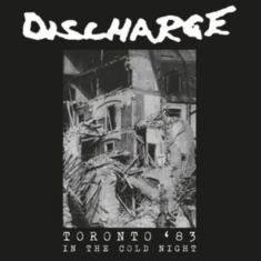 Discharge - In The Cold Night - Toronto 1983 (W